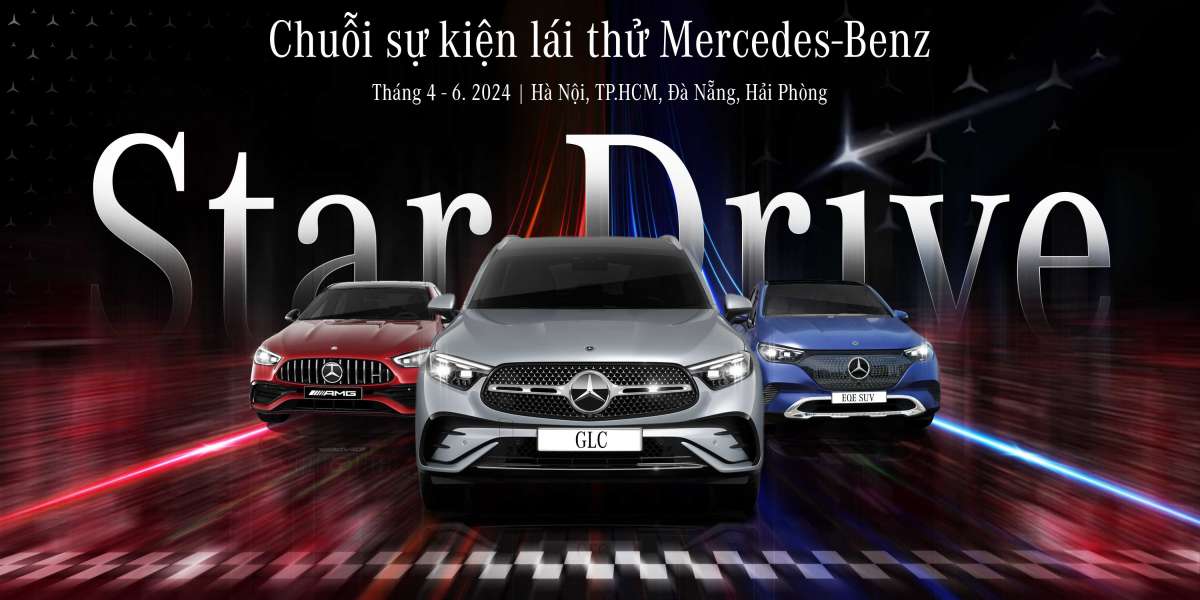 Chuỗi sự kiện lái thử Mercedes-Benz STAR DRIVE 2024 sẽ diễn ra trên toàn quốc