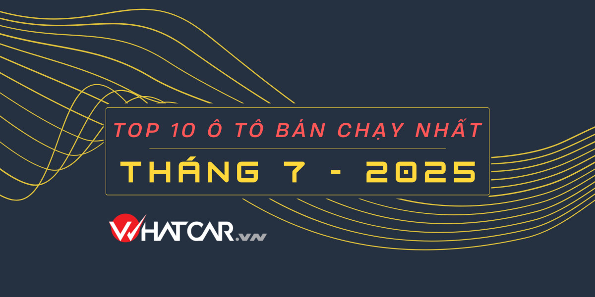 Top 10 ô tô bán chạy nhất tháng 7/2025: 4 xe điện, 1 sedan và 0 xe Hàn